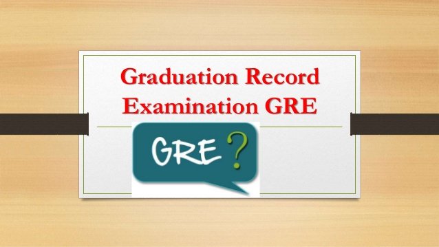 GRE ‐ Graduate Record Examination