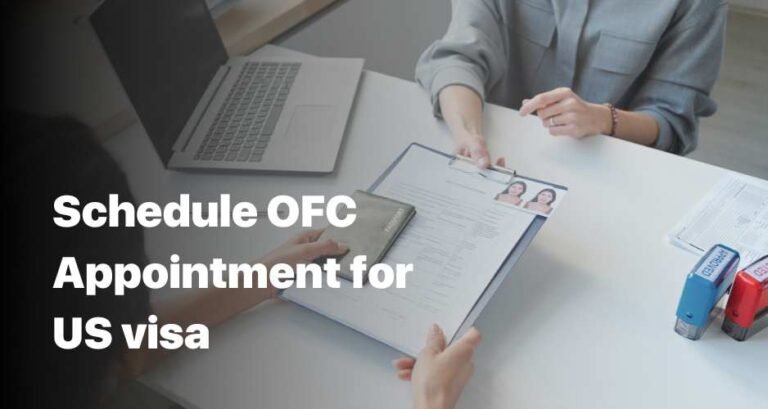 Schedule OFC Appointment for US visa