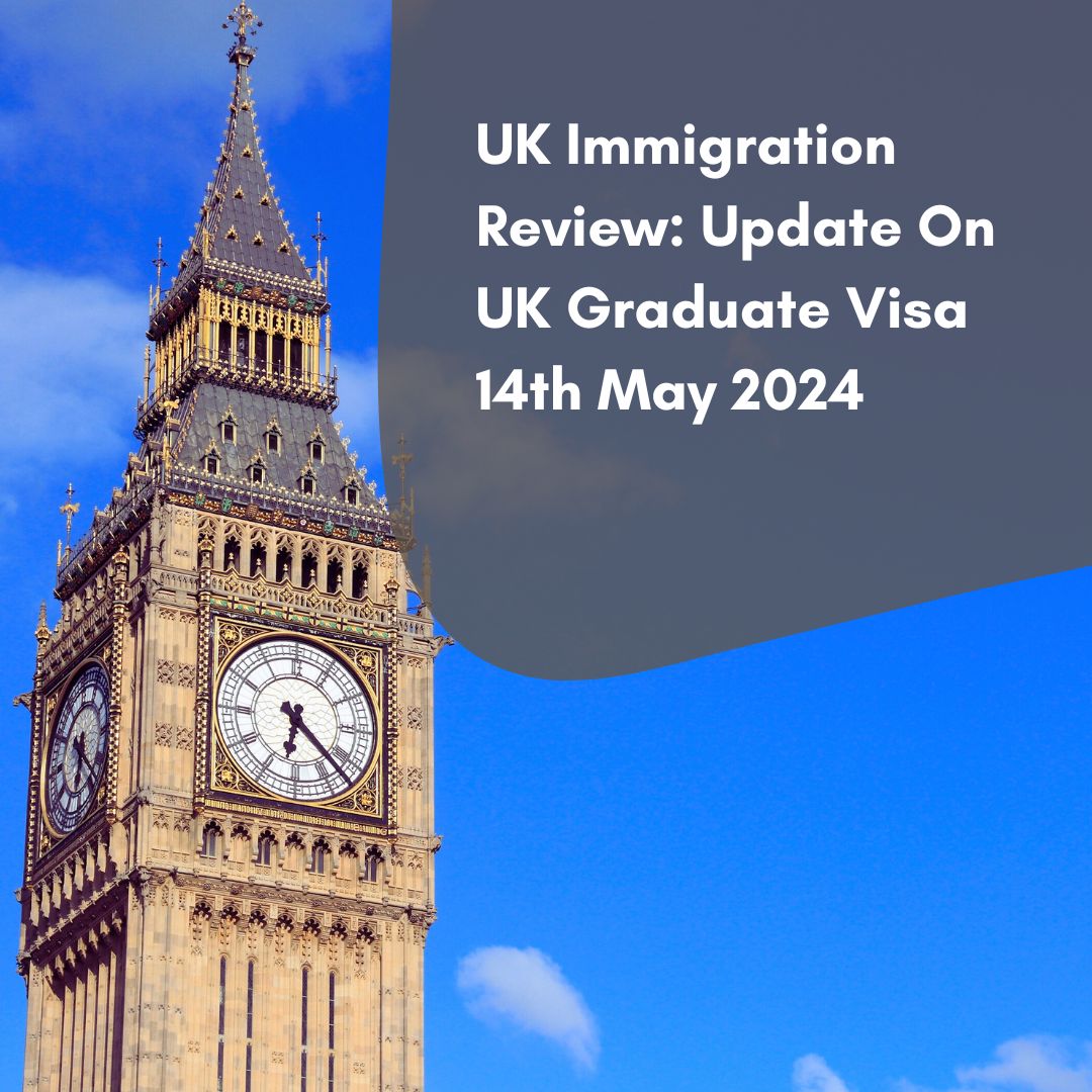 Update UK Immigration Review On UK Graduate Visa 14th May 2024 | UK ...